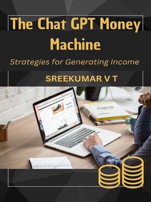 cover image of The Chat GPT Money Machine